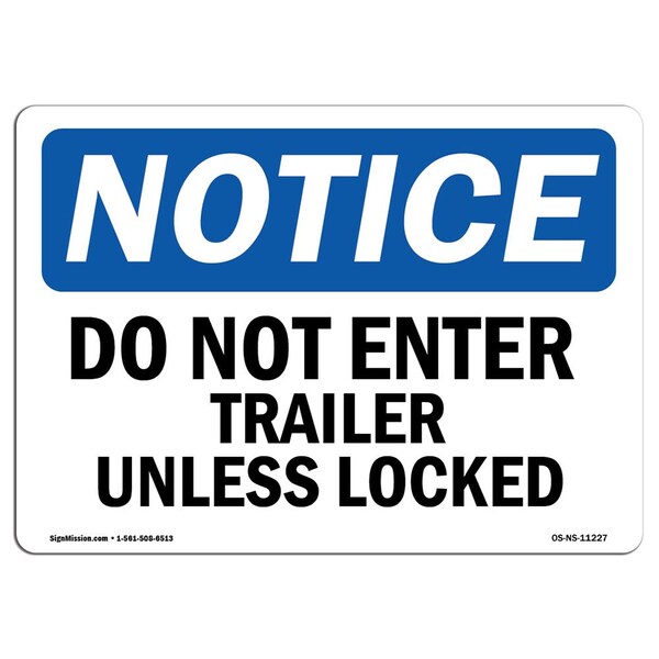 Signmission Safety Sign, OSHA Notice, 7" Height, 10" Width, Do Not Enter Trailer Unless Docked Sign, Landscape OS-NS-D-710-L-11227 - main